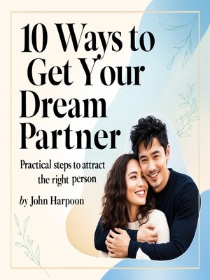 cover image of 10 Ways to Get Your  Dream Partner